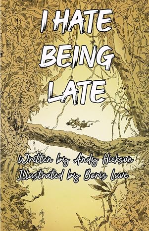 Cover of I Hate Being Late: Temiars and the Mouse