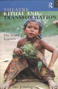 Cover of Theatre, Ritual and Transformation: The Senoi Temiars